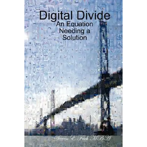 Digital Divide: An Equation Needing a Solution