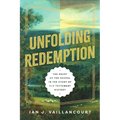 Unfolding Redemption: The Heart of the Gospel in the Story of Old Testament History