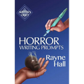 Horror Writing Prompts: 77 Powerful Ideas To Inspire Your Fiction