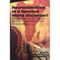 Necroclimatism in a Spectral World (Dis)order?: Rain Petitioning, Climate and Weather Engineering in 21st Century Africa