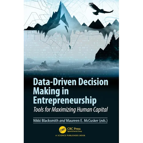 Data-Driven Decision Making in Entrepreneurship: Tools for Maximizing Human Capital