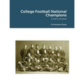 College Football National Champions: A Fan's Choices
