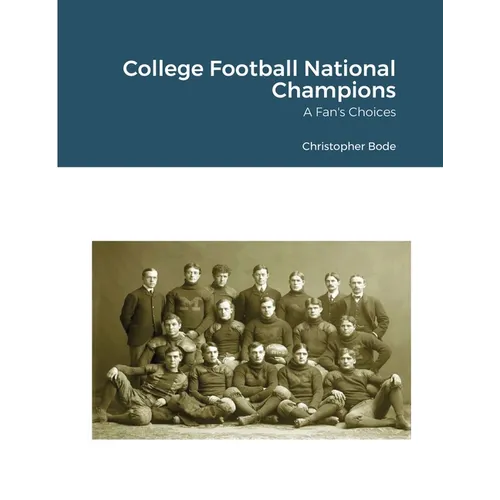 College Football National Champions: A Fan's Choices