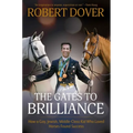 Gates to Brilliance: How a Gay, Jewish, Middle-Class Kid Who Loved Horses Found Success
