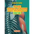 The Skeleton and Muscles: An Owner's Guide
