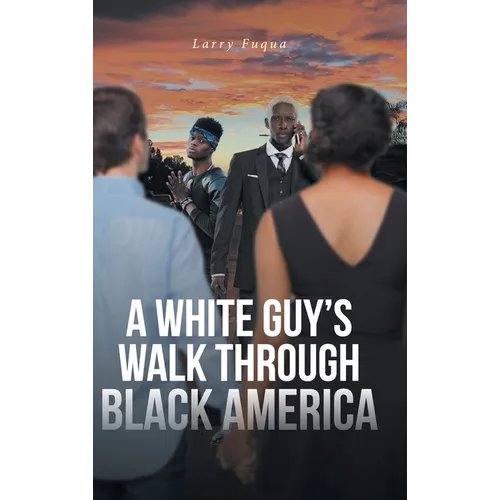 A White Guy's Walk Through Black America