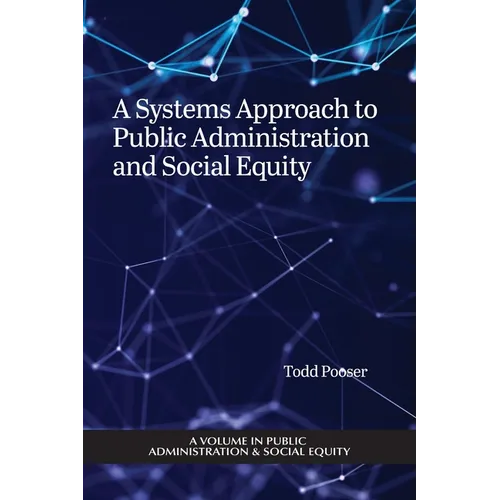 A Systems Approach to Public Administration and Social Equity