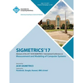 Sigmetrics '17: ACM SIGMETRICS / International Conference on Measurement and Modeling of Computer Systems