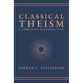 Classical Theism: A Christian Introduction