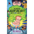 The Birth Of Agent Big Butt: Butt Of Steel, Heart Of Gold