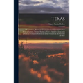 Texas: Observations, Historical, Geographical and Descriptive, in a Series of Letters; Written During a Visit to Austin's Col
