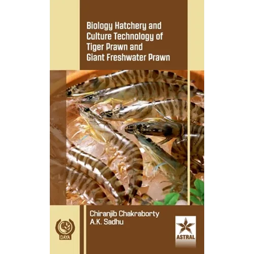 Biology Hatchery and Culture Technology of Tiger Prawn and Giant Freshwater Prawn