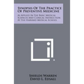 Synopsis of the Practice of Preventive Medicine: As Applied in the Basic Medical Sciences and Clinical Instruction at the Harvard Medical School