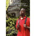Black Graduate Education at Historically Black Colleges and Universities: Trends, Experiences, and Outcomes