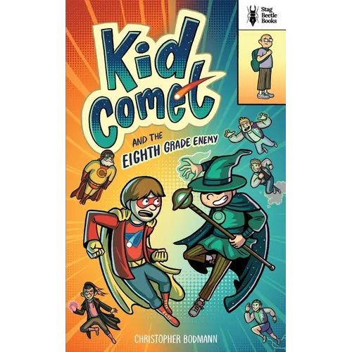 Kid Comet and the Eighth Grade Enemy