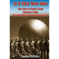 As If They Were Ours: The Story of Camp Tyson - America's Only Barrage Balloon Training Facility
