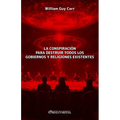La conspiración para destruir todos los gobiernos y religiones existentes
