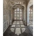 Jali: Lattice of Divine Light in Mughal Architecture
