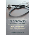 Physicians with Lived Experience: How Their Stories Offer Clinical Guidance