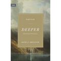 Deeper Study Guide: Real Change for Real Sinners