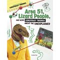 Area 51, Lizard People, and More Conspiracy Theories about the Unexplained