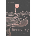 Recovery: A Poem
