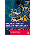 Foundations of Islāmic Psychology: From Classical Scholars to Contemporary Thinkers
