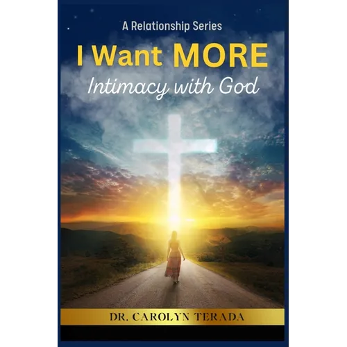 I Want MORE: Intimacy With God