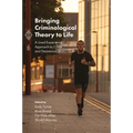 Bringing Criminological Theory to Life: A Lived Experience Approach to Crime and Desistance