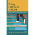 Doing Fieldwork at Home: The Ethnography of Education in Familiar Contexts