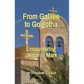 From Galilee to Golgotha