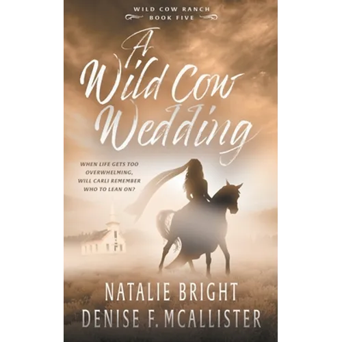 Wild Cow Wedding: A Christian Contemporary Western Romance Series