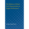 Relation of Motor Fuel Characteristics to Engine Performance