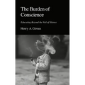 The Burden of Conscience: Educating Beyond the Veil of Silence