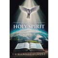 The Holy Spirit: A Friend You Should Know Intimately
