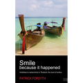 Smile Because It Happened: Antidotes to Melancholy in Thailand, the Land of Smiles