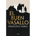 El Buen Vasallo / The Good Servant