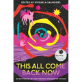 This All Come Back Now: An Anthology of First Nations Speculative Fiction