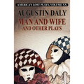 Man and Wife and Other Plays