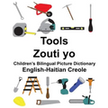 English-Haitian Creole Tools/Zouti yo Children's Bilingual Picture Dictionary