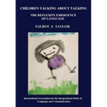 Children talking about talking: The reflexive emergence of language