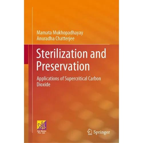 Sterilization and Preservation: Applications of Supercritical Carbon Dioxide
