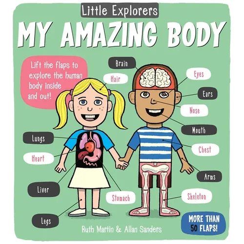 Little Explorers: My Amazing Body