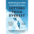 Letters from Everest: Unpublished Letters from Mallory's Life and Death in the Mountains