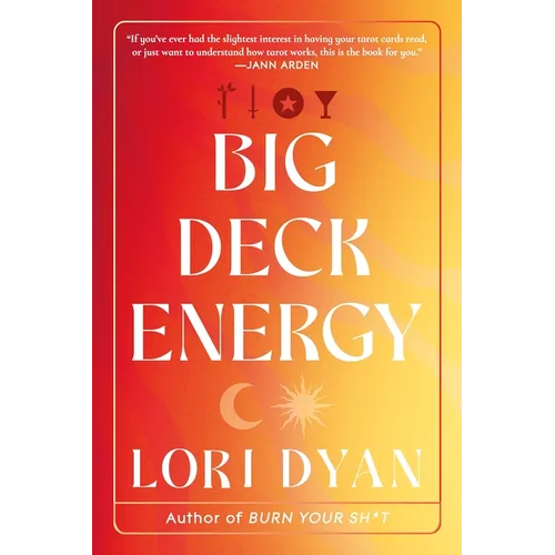 Big Deck Energy: The Life-Changing Wisdom of Tarot
