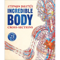 Stephen Biesty's Incredible Body Cross-Sections