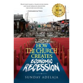 How the Church Creates Economic Recession