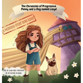 The Chronicles of Progressive Penny and a Dog named Lloyd: A Princess Story Done Right