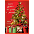 Facts, Folklore and Feasts of Christmas