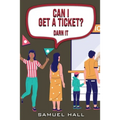 Can I Get a Ticket: Darn It